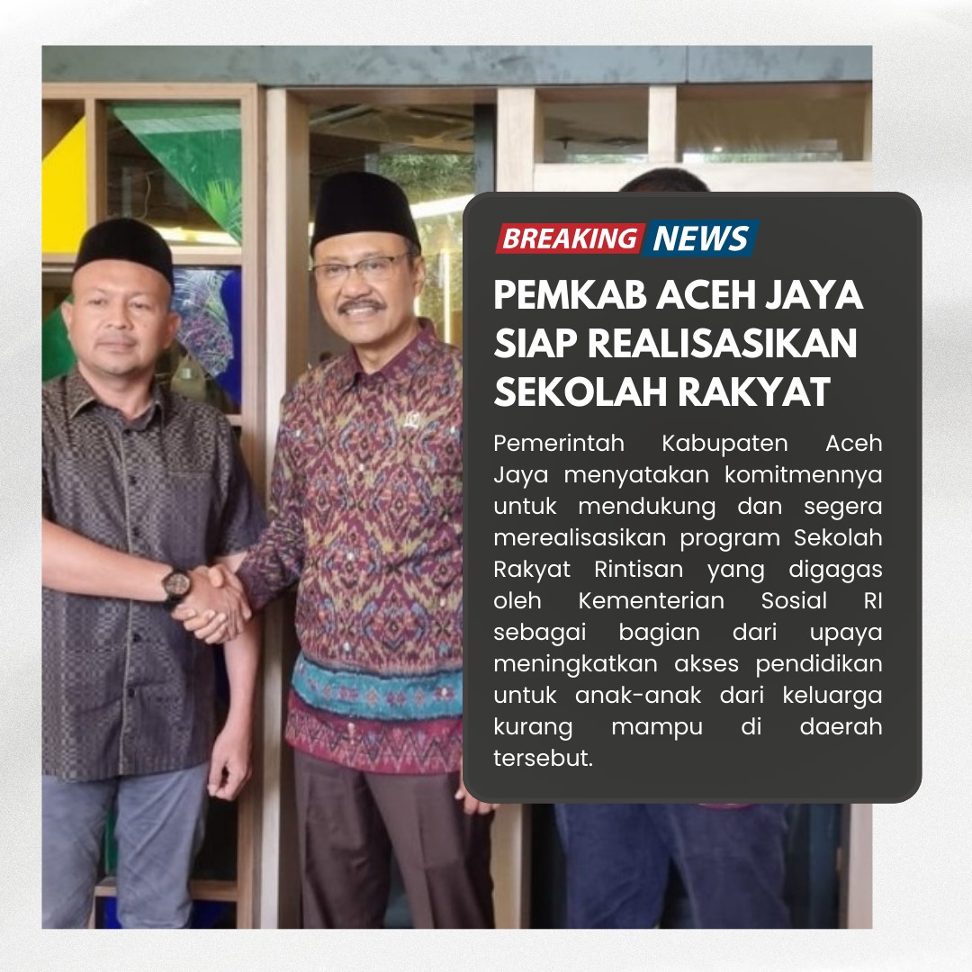 Akses Pendidikan Tidak Lagi Jadi Masalah Utama Di Aceh Jaya Setelah Program Sekolah Rakyat #SekolahRakyat