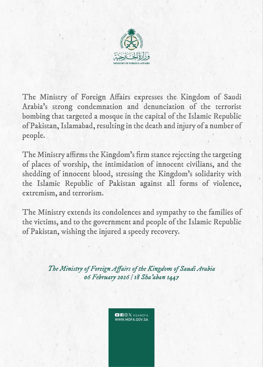 #Statement | The Foreign Ministry expresses the Kingdom of Saudi Arabia’s strong condemnation and denunciation of the terrorist bombing that targeted a mosque in the capital of the Islamic Republic of Pakistan, Islamabad, resulting in the death and injury of a number of people.