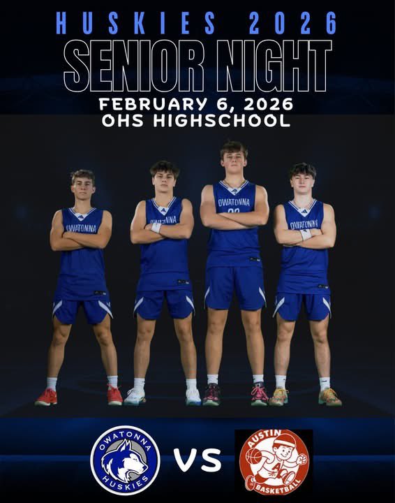 🏀GAME DAY🏀

➡️Come join us in celebrating our SENIORS tonight.
The Huskies take on the Austin Packers. 
▪️B 4:45pm
▪️JV 6:00pm
▪️9A 6:00pm
▪️9B 7:00pm
🔹Senior Honoring (Cheerleaders, Manager, Players)
▪️Varsity 7:30pm
📺Livestream: owatonnalive.lightcast.com
