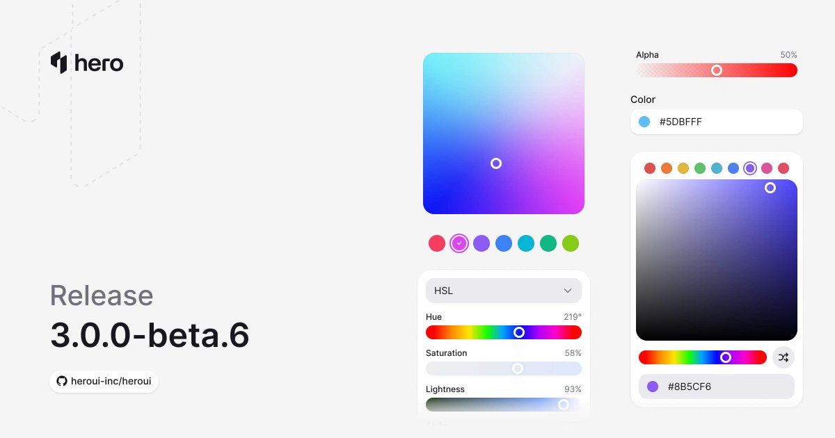hero_ui's tweet photo. HeroUI v3 beta.6! 🚀 

🧩 6 new components  → ColorPicker, ColorArea, ColorSlider, ColorField, ColorSwatch, ColorSwatchPicker
✨ Toast improvements with better loading states and stacking
🐛 Smarter defaults & various bug fixes
⚠️ Breaking changes toward stability

Just a few components left before the stable release.