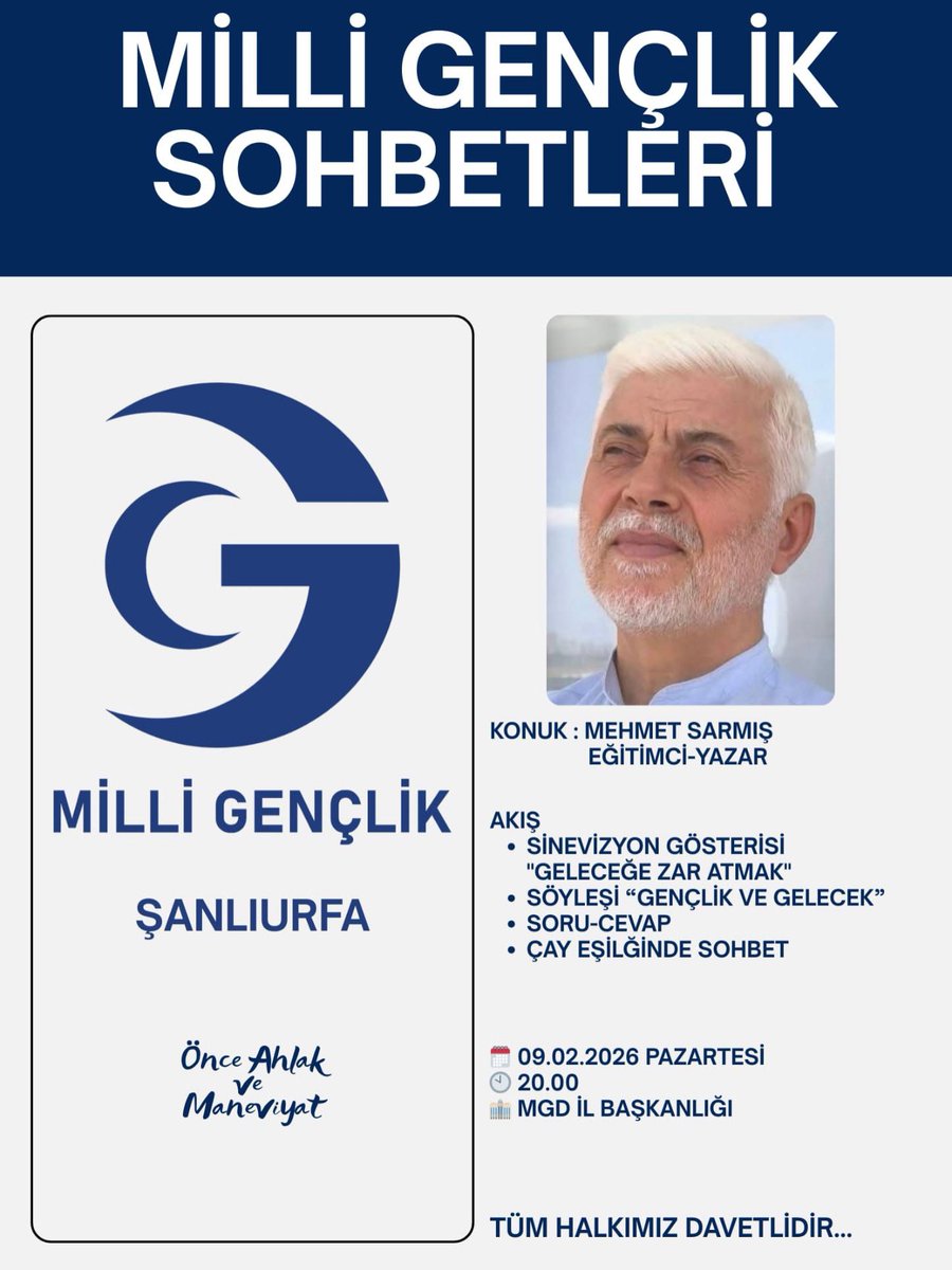 “MİLLİ GENÇLİK SOHBETLERİ" kapsamında bu haftaki konuğumuz; Eğitimci-Yazar Mehmet SARMIŞ. Tüm halkımız davetlidir.

TARİH: 09/02/2026 PAZARTESİ

SAAT: 20.00

ADRES: ŞBB ARKASI MİLLİ GENÇLİK DERNEĞİ ŞANLIURFA İL BAŞKANLIĞI

<a href="/ozvatan_ahmet/">Ahmet Özvatan</a> 
<a href="/NebiKaplan63/">Nebi Kaplan</a> 
<a href="/milligenclikmgd/">Milli Gençlik</a>