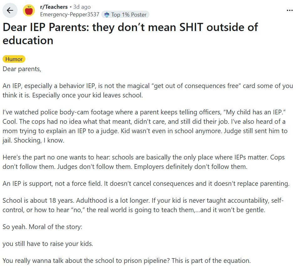 This teacher absolutely unloads on IEPs, and the teacher thread on Reddit is loving it

I'm telling you:

1) Teachers are getting mugged by reality and starting to red-pill (or at least un-woke-ify)

2) Special Education is about become a central controversy in education