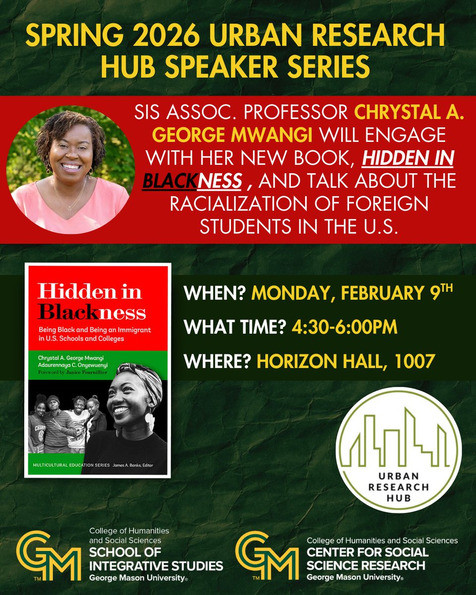 𝐂𝐡𝐫𝐲𝐬𝐭𝐚𝐥 𝐆𝐞𝐨𝐫𝐠𝐞 𝐌𝐰𝐚𝐧𝐠𝐢 will be speaking on Monday, 02.09 from 4:30-6pm at the Urban Research Hub Speaker Series. For more information, cssr.gmu.edu/events/17794 #Spring2026UrbanResearchHubSpeakerSeries #UrbanHubSpeakerSeries #HiddeninBlackness
