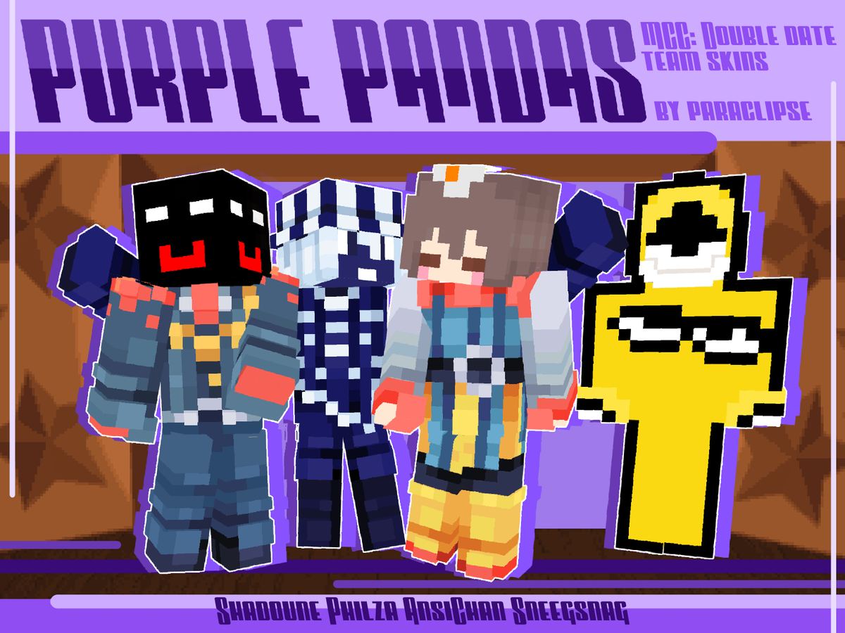 Paraclipse_'s tweet image. BECAUSE SURE 4 ART STRONGER THAN 1
Purple Pandas team skins for MCC: Double date!
DLs in thread
#mccskins #mcc