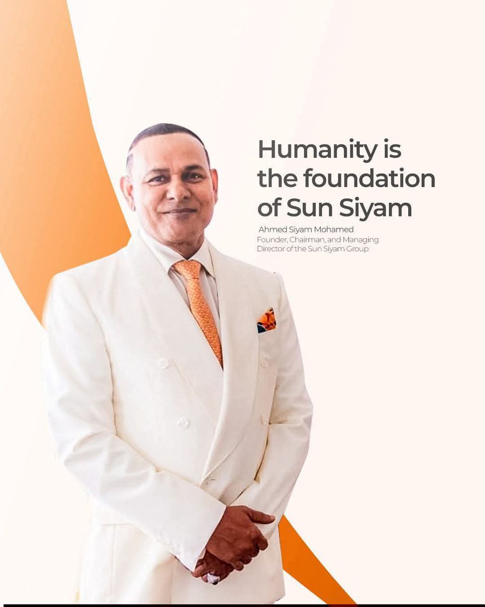 Humanity is the foundation of Sun Siyam.

<a href="/Sun_Siyam/">Ahmed Siyam Mohamed, MP</a> 
<a href="/Abbasvelidhoo/">Mohamed Abbas</a> 
<a href="/reekhan999/">Ahmed Reehan</a>