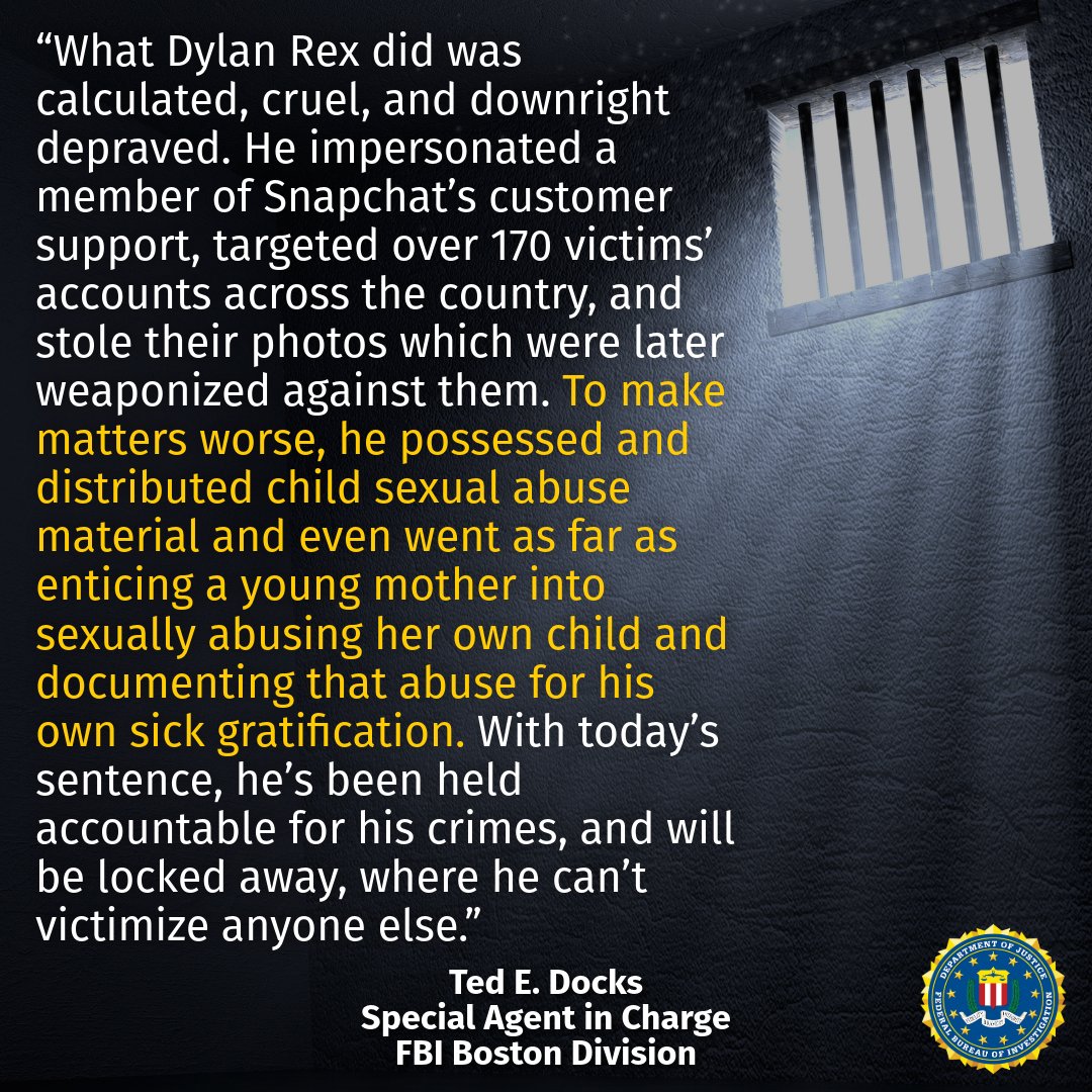 🚨As a result of an #FBI Boston &amp; <a href="/FBISeattle/">FBI Seattle</a> investigation, Dylan Rex, of Seattle, WA, has been sentenced to 10 years in prison for impersonating a member of Snapchat’s customer support, targeting over 170 victims’ accounts across the country, &amp; stealing their photos which were