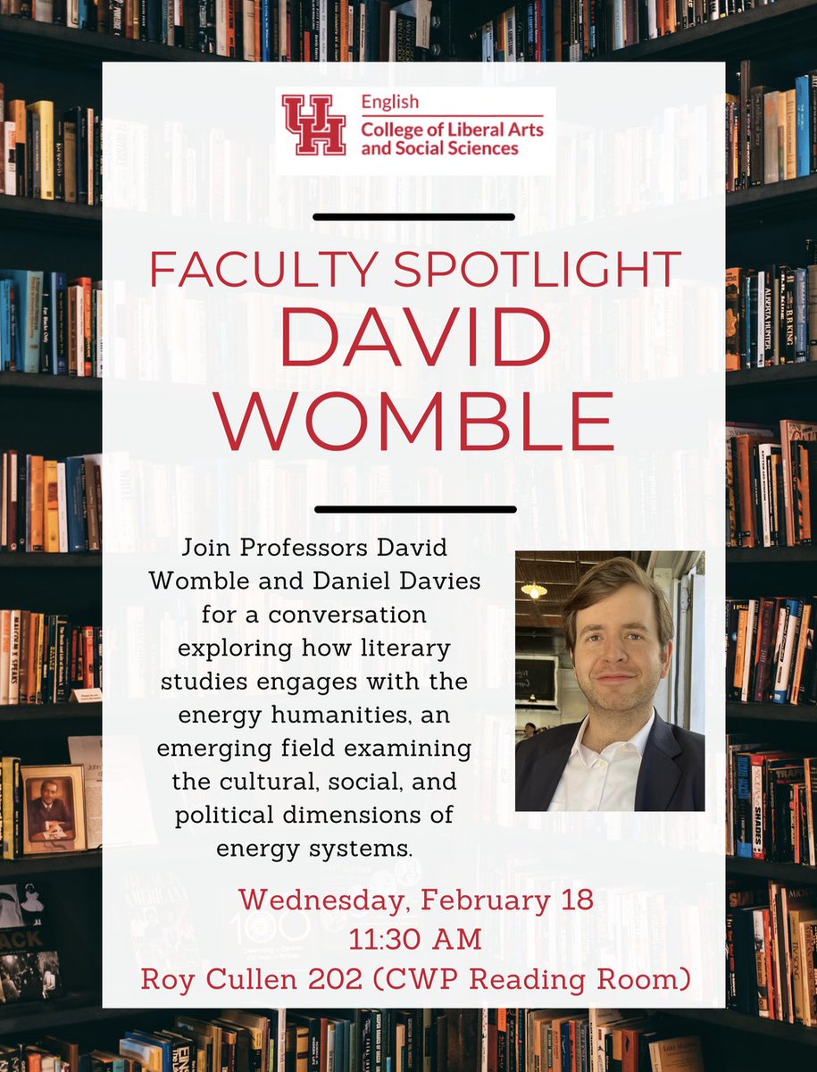 Please mark your calendars for 2 upcoming events:

- Wednesday, February 18, 11:30 am: Faculty Spotlight w/ David Womble.

- Friday, February 20, Noon: Zoom panel about applying to graduate school w/ Profs. Michael Snediker, Lynn Voskuil, Antonia Nelson.

Open to all UH Students