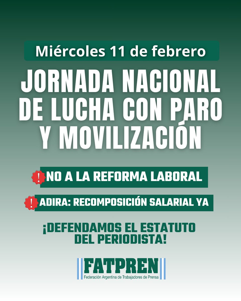 🗓 Miércoles 11 de febrero

‼️ Jornada nacional de lucha con paro y movilización

•No a la reforma laboral
•Defendamos el Estatuto del Periodista
•ADIRA: recomposición salarial YA