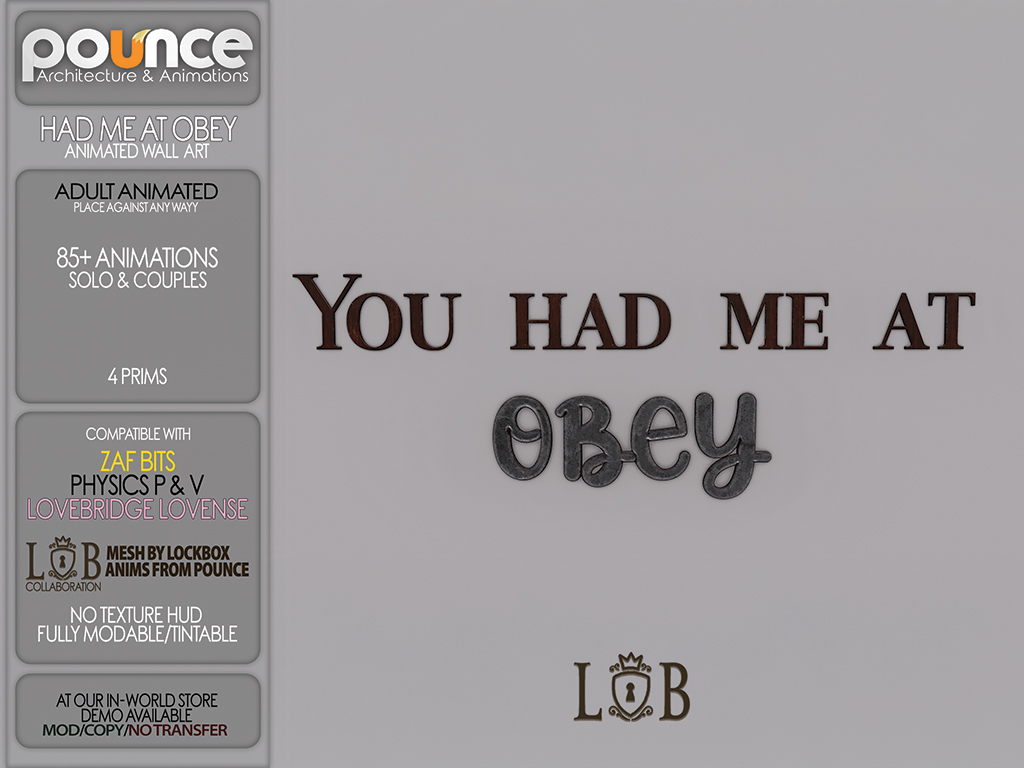 NEW RELEASE TOMORROW
In collaboration with LOCKBOX

⭐ NEW ADULT ANIMATED WALL SIGN ⭐⭐
"You had me at obey"

EXCLUSIVE to Fetish Fair, February 7th, 2025 starting at 1pm SLT
maps.secondlife.com/secondlife/Fen…

DEMO in Mail Store:
maps.secondlife.com/secondlife/Pou…