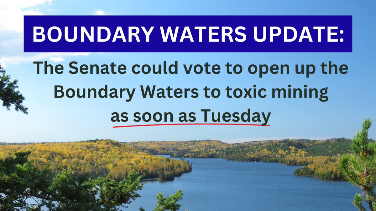 ALERT: The U.S. Senate could vote as soon as Tuesday to open up the Boundary Waters to toxic mining. bit.ly/45xiuzG