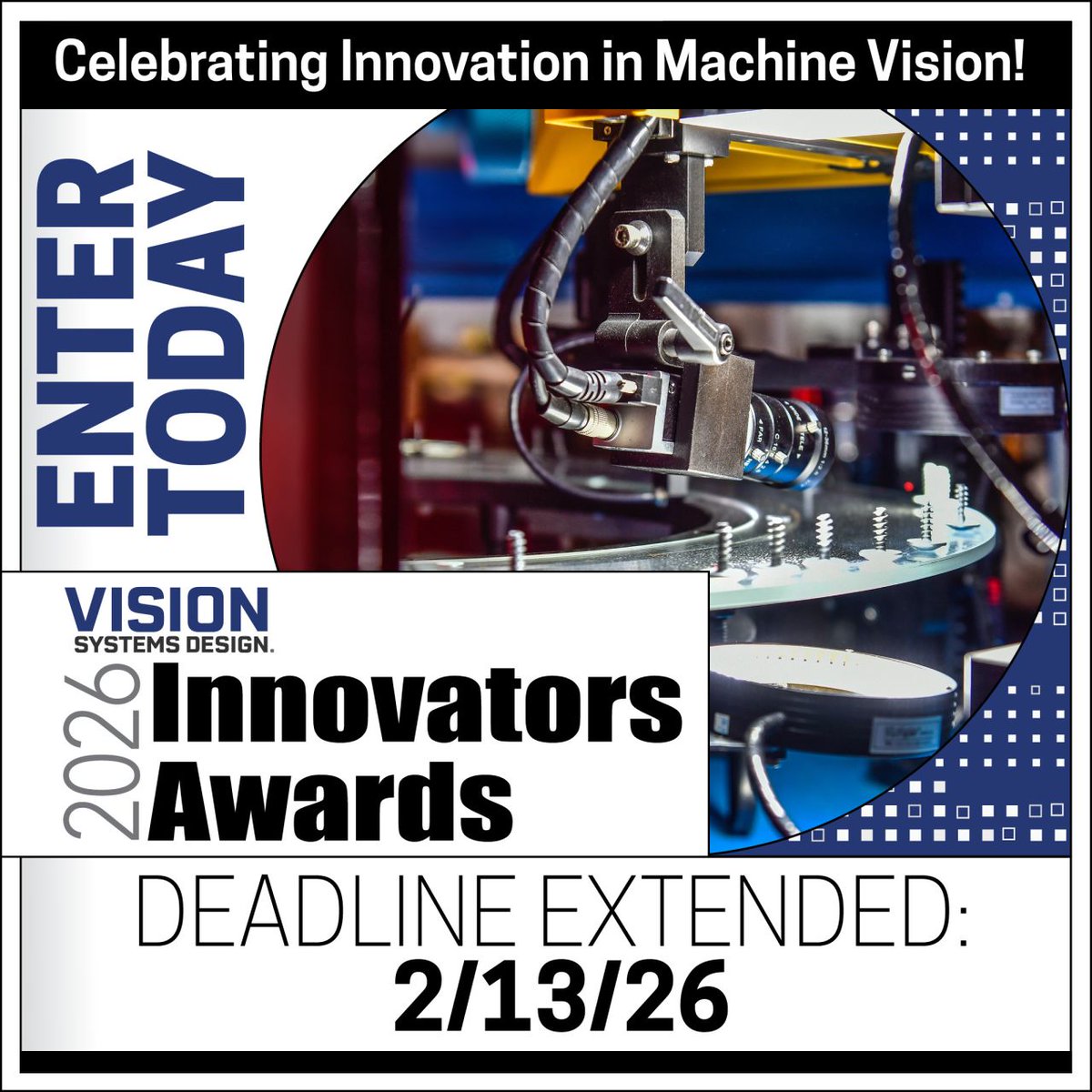 Vision_Systems's tweet photo. Great news -- it's not too late! The deadline for entering #visionsystemsdesign's 2026 Innovators Awards has been extended until Feb. 13! For more info and to enter go here: https://t.co/lyUJQqCZkd. #machinevision #camera #robotics #machinevisionsoftware #visionsystems. https://t.co/AYsEGRPF96