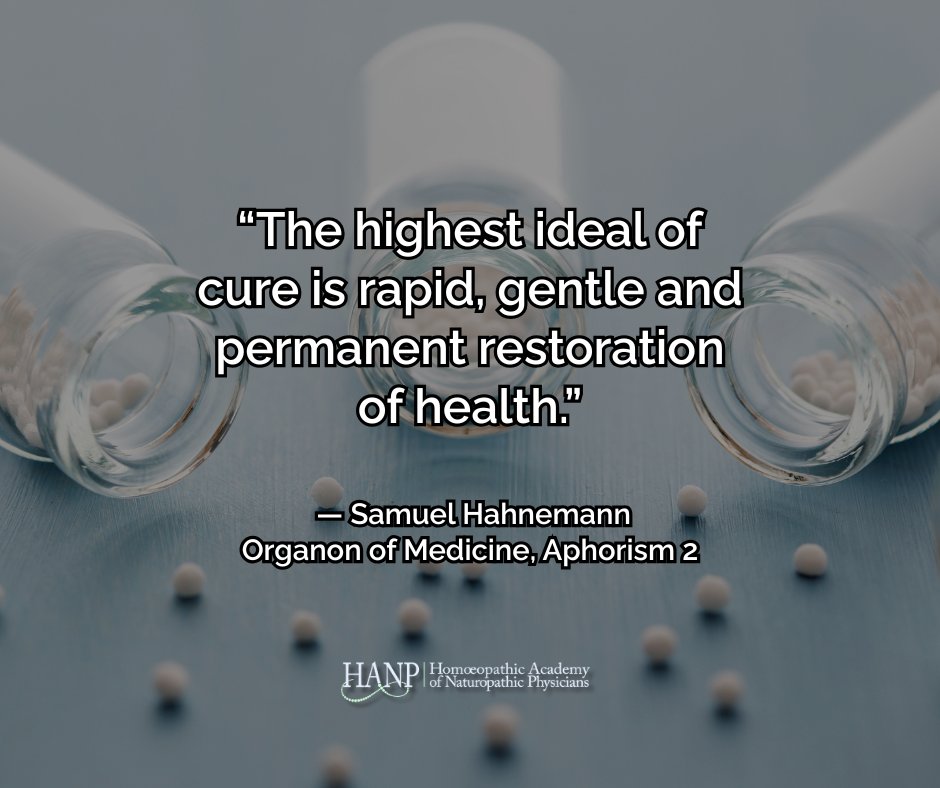 “The highest ideal of cure is rapid, gentle and permanent restoration of health.”
— Samuel Hahnemann
A guiding principle of homeopathic practice for over two centuries.

#HANP #Homeopathy #ContinuingEducation