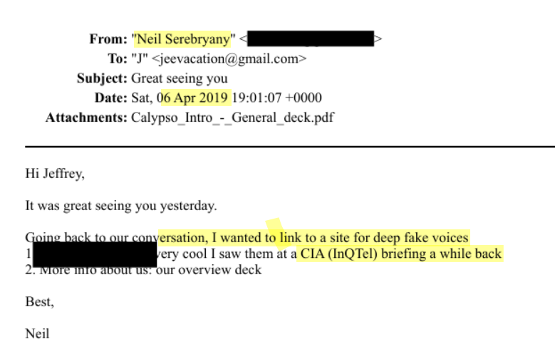 HateTheMachine's tweet photo. From: #NeilSerebryany
To: jeevacation@gmail.com
Subject: Great seeing you
Date: 06 Apr 2019
Hi Jeffrey,
I wanted to link to a site for deep fake voices
1 try cool I saw them at a #CIA (#InQTel) briefing a while back
https://t.co/w1VKggpyqA https://t.co/5sBmNH0U4r
