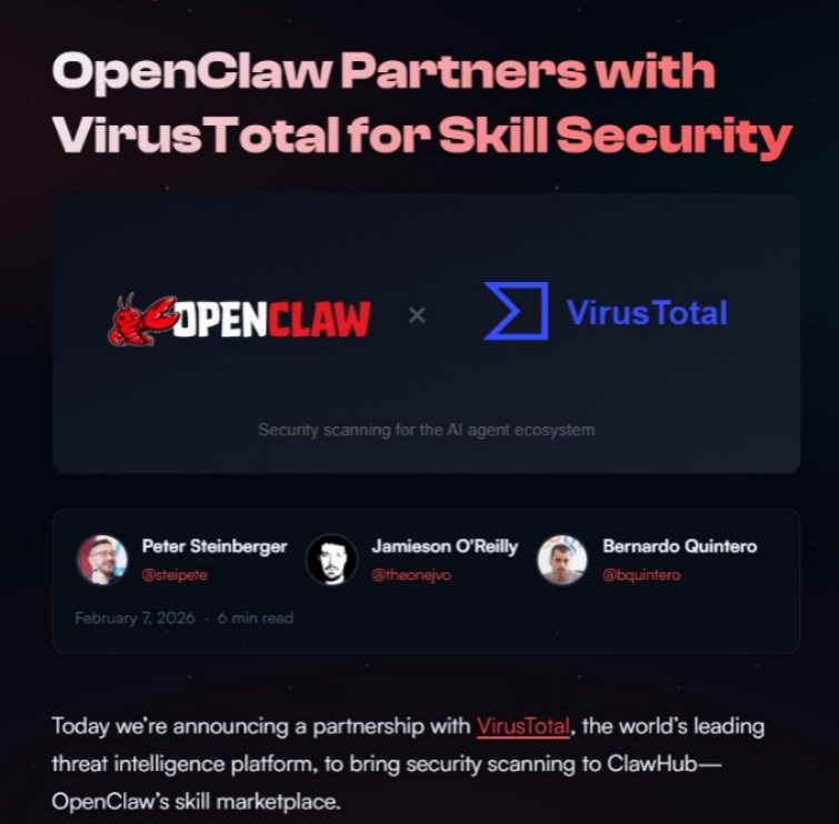 OpenClaw just partnered with VirusTotal to automatically scan AI agents for malware, reverse shells, crypto miners, and data exfiltration. Every skill running on ClawHub now goes through security checks before being trusted.

OpenClaw is treating agents like real infrastructure,