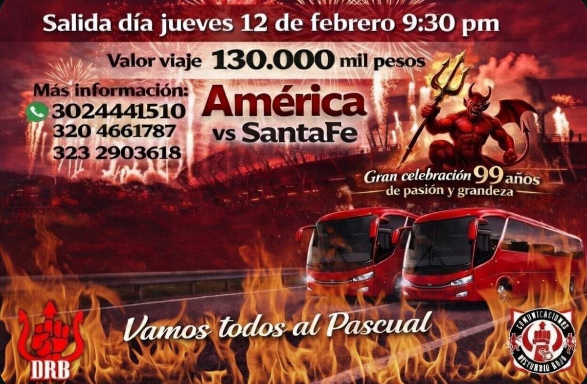 🇾🇪🚌VIAJA CON LA BARRA A LA CALDERA DEL DIABLO🏟️🇦🇹

🥳Festeja en el pascual los 99 años del diablo👹

🗓️Jueves 12 de febrero
⏰Hora: 9:30 pm
🤑 $130.000

☎️3024441510
📞3204661787
🤳3232903618

🏟️Camino al centenario del diablo se vienen los 🥳 100 años del rojo🇦🇹