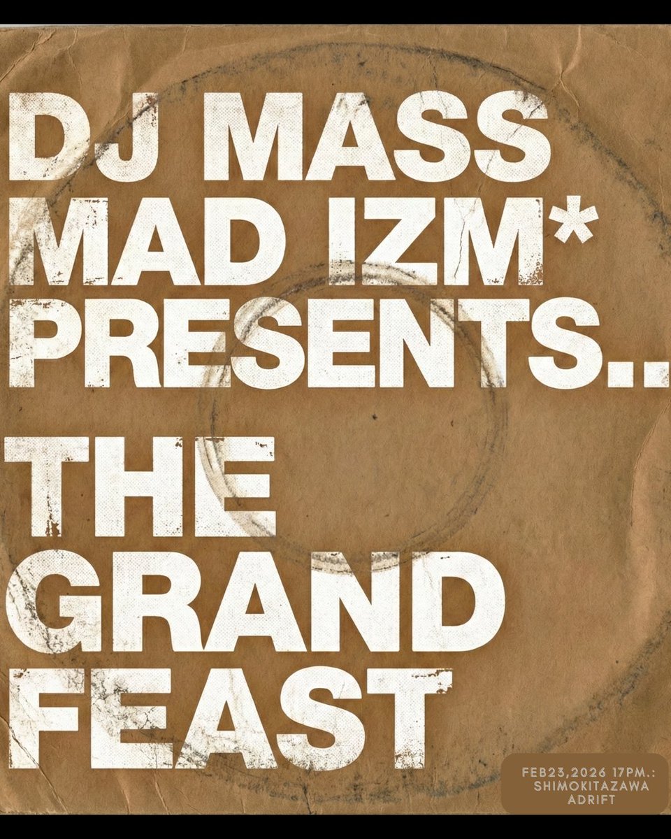 l-tike.com/dj-mass-mad-iz…

DJ Mass MAD Izm*
ワンマンライブ

満漢全席-The Grand Feast-

2/23 (月)
OPEN 16:30 START 17:00
下北沢ADRIFT

DJイベントではありません。
ミュージシャン人生初のワンマンライブです。

iiDX提供曲全てを生演奏します。

＊VIPチケットは
16:00から先行入場