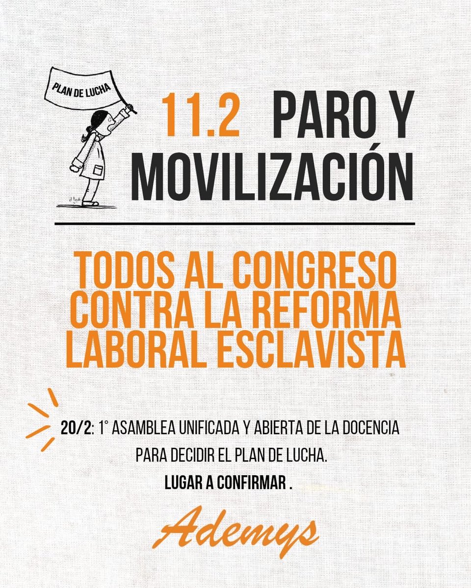El próximo 11 toda la docencia al Congreso en defensa de nuestras conquistas y contra la reforma laboral esclavista!