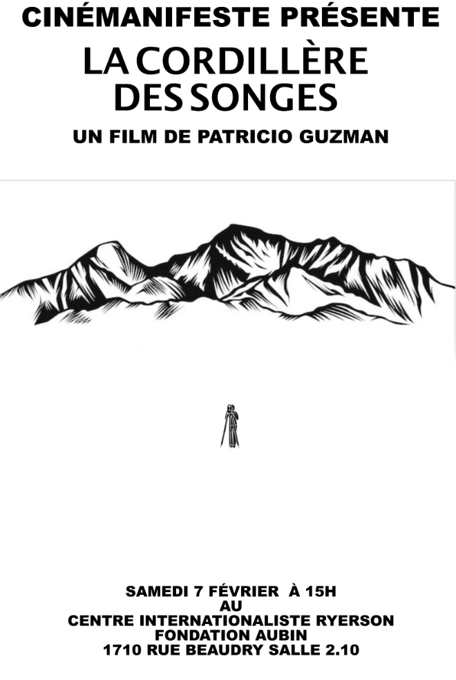 CIRFAMontreal's tweet photo. CINÉMANIFESTE présente : 

"LA CORDILLÈRE DES SONGES" 
un film de  PATRICIO GUZMAN 

SAMEDI 7 février à 15H
1710 rue Beaudry 

https://t.co/L7axFncedv https://t.co/dz4dXvMxBe