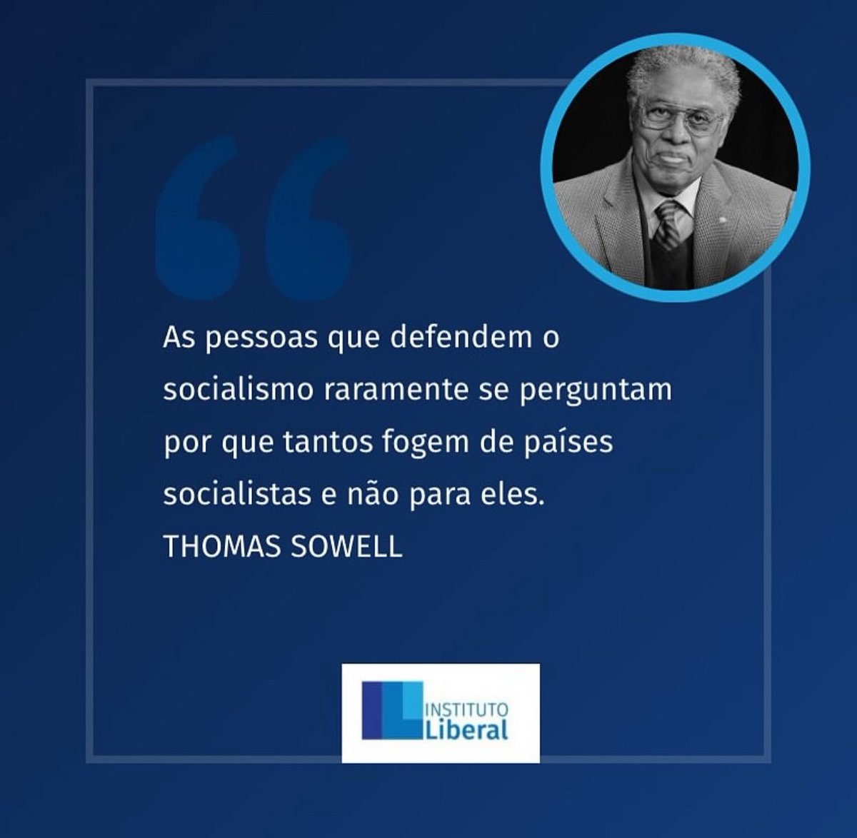 “As pessoas que defendem o socialismo raramente se perguntam por que tantos fogem de países socialistas e não para eles.”
THOMAS SOWELL — The Thomas Sowell Reader (2011)