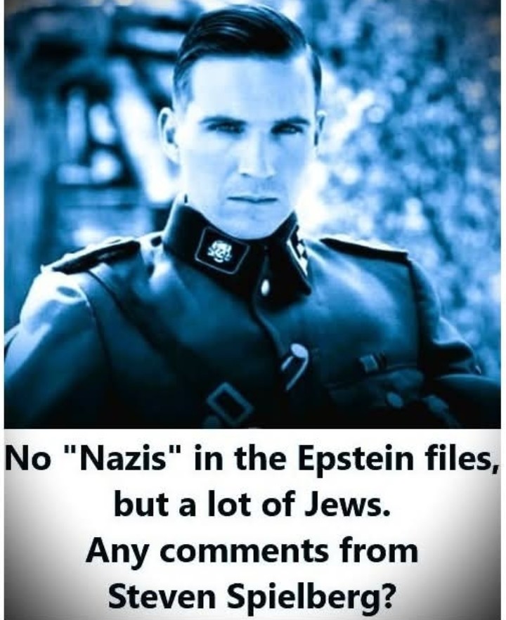 No hay "nazis" en los archivos de Epstein, pero sí muchos judíos.

¿Algún comentario de Steven Spielberg?