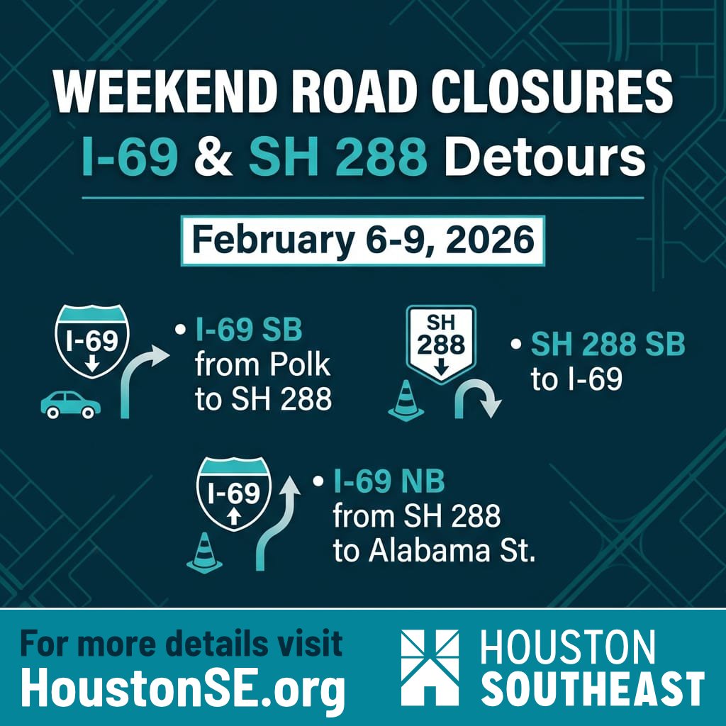 Closures scheduled for Feb. 6-9. These include the closure of Alabama Street from Chenevert to St. Emanuel for the demolition of the Alabama Street bridge over the I-69 main lanes and related closures. Visit HoustonSE.org for details.