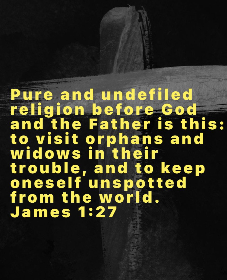 James 1:27
#pure #unspotted #trouble #religion #love #scripture