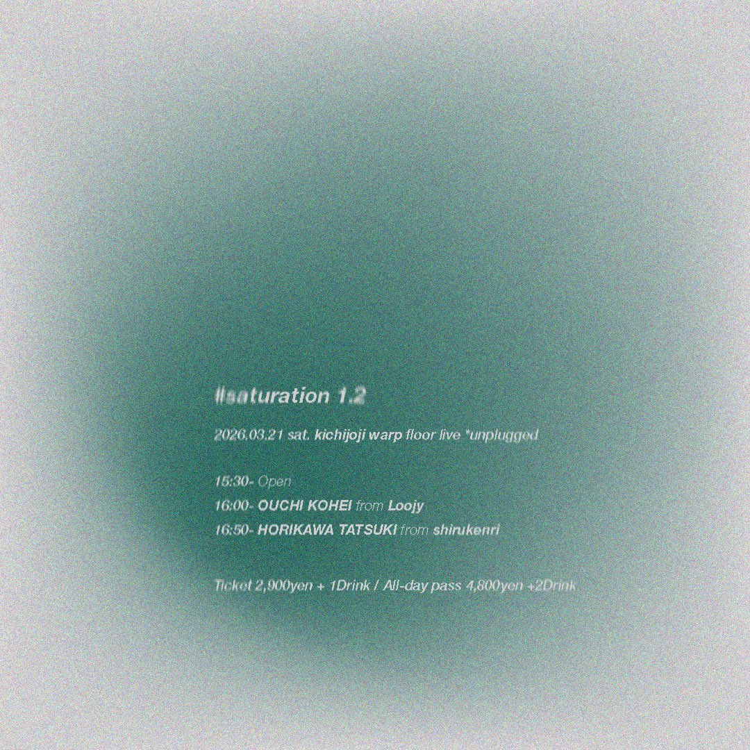 shirukenriinfo's tweet photo. ✨解禁✨

2026.03.21(sat)@吉祥寺WARP
知る権利 pre. #saturation 

各部:2,900円+1D
通し券:4,800円+2D
※再入場可
購入:https://t.co/zjAonvrhQV

#saturation 1.1 
OPEN 12:00 / START 12:30

#saturation 1.2
OPEN 15:30 / START 16:00

#saturation 1.3
OPEN 19:00 / START 19:30

w/画像参照 https://t.co/0xtuxmVZ3w