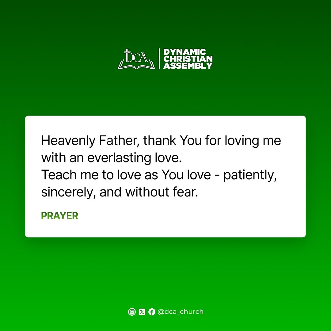 dcachurch's tweet photo. PRAY THUS:
Heavenly father, thank you for loving me with an everlasting love.
Teach me to love as You love - patiently, sincerely, and without fear, in Jesus' name, Amen π
#dcachurch
#dynamicchristianassembly
#prayer
#prayers https://t.co/P3Lmq1dqtc