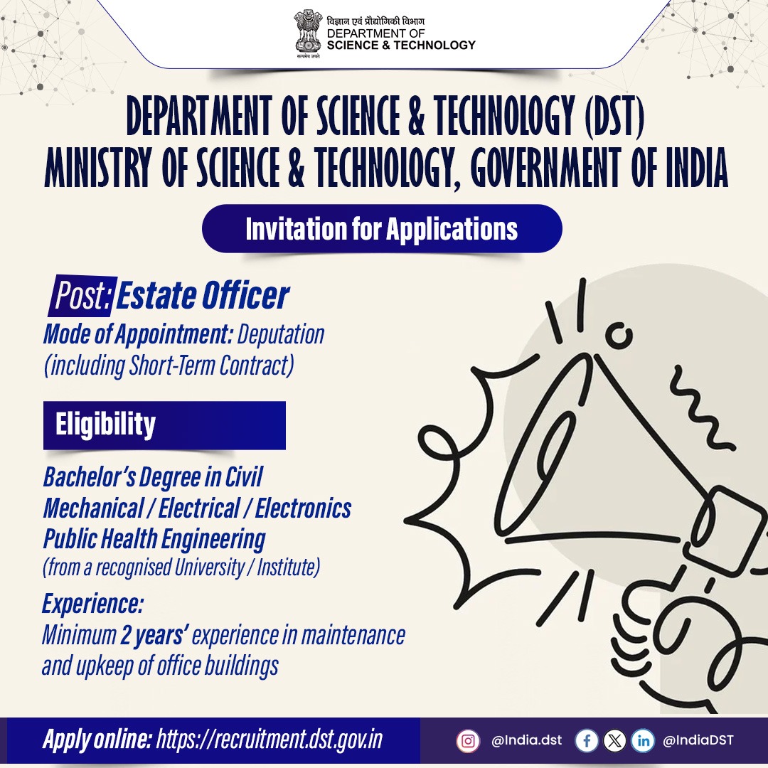 .<a href="/IndiaDST/">DSTIndia</a> invites applications for the post of Estate Officer on deputation (including short-term contract).

Check details and apply online: recruitment.dst.gov.in 

<a href="/DrJitendraSingh/">Dr Jitendra Singh</a> <a href="/karandi65/">Abhay Karandikar</a> <a href="/Dhana_Arumugam1/">A.Dhanalakshmi</a> <a href="/DBTIndia/">Department of Biotechnology</a> <a href="/CSIR_IND/">CSIR, India</a> <a href="/moesgoi/">MoES GoI</a>
