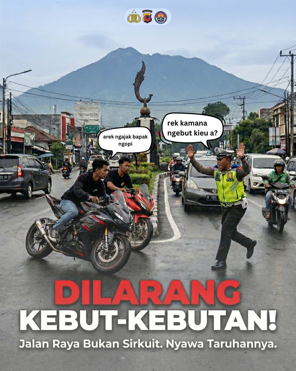 DILARANG KEBUT-KEBUTAN
Jalan raya bukan sirkuit, nyawa tidak ada cadangan. Tidak bisa Respawn
Gas dikit, tapi selamat sampai tujuan.
✨ Ops Keselamatan Lodaya 2026

@divisihumaspolri <a href="/humaspoldajabar/">bidhumaspldjbr</a>
