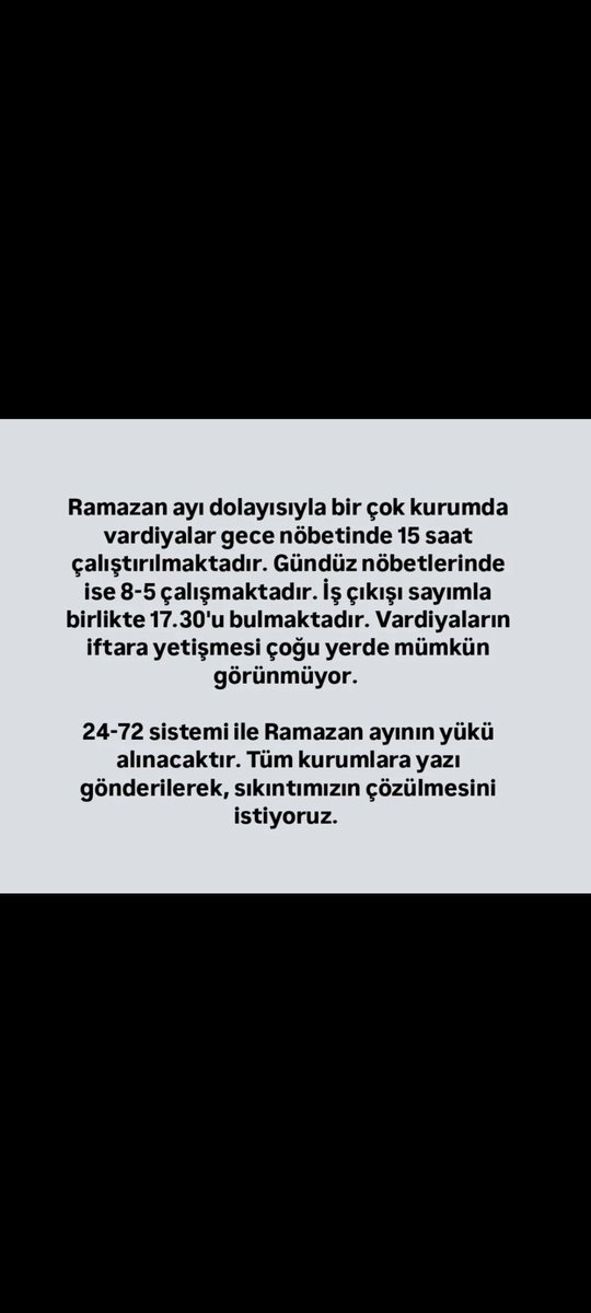 Sayın genel müdürüm <a href="/YavuzEnis/">Enis Yavuz Yıldırım</a>    Ramazan ayı nedeniyle vardiyalı çalışanların çalışma koşulları ağırlaşıyor:
Gece 12 saat nöbet, gündüz 08:00-20:00 çıkış. Oruç tutan personel iftara yetişemiyor, motivasyon ve verim düşüyor.
24/72 sistemi ile Ramazan yükü alınabilir.
<a href="/fserkang/">Fatih Serkan GÜNAYDIN</a>