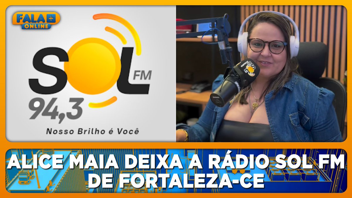 falamaisonline's tweet photo. Alice Maia deixa a Rádio Sol FM de Fortaleza-CE.
https://t.co/6IhjxtQNlL
#RádioSolFM #SolFM #Rádio #FalaMaisOnline https://t.co/ZpGQxPX8PW