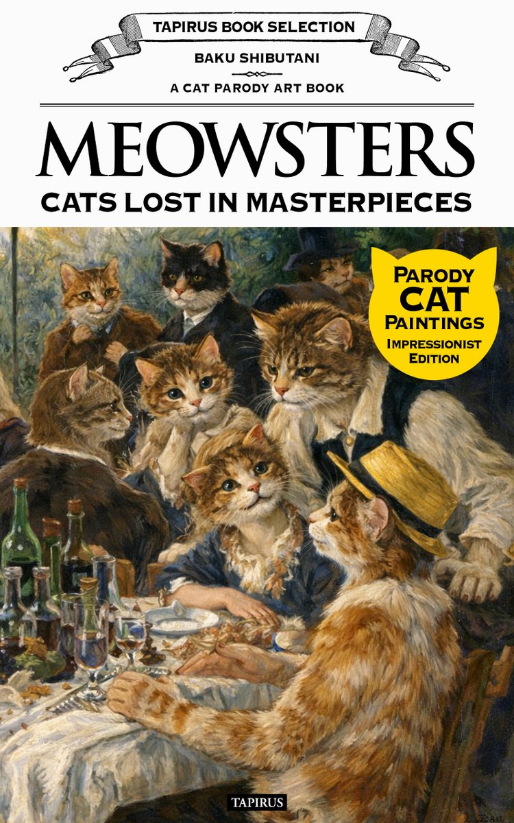 TAPIRUS_Sha_E's tweet photo. What if cats slipped into classic paintings?
A playful tribute to art history.
MEOWSTERS — Cats Lost in Masterpieces
Now on Kindle
➡︎ https://t.co/hkgI0xlaqq
#CatsOfArt #ArtParody #DigitalBook https://t.co/AcdHMZZzDc
