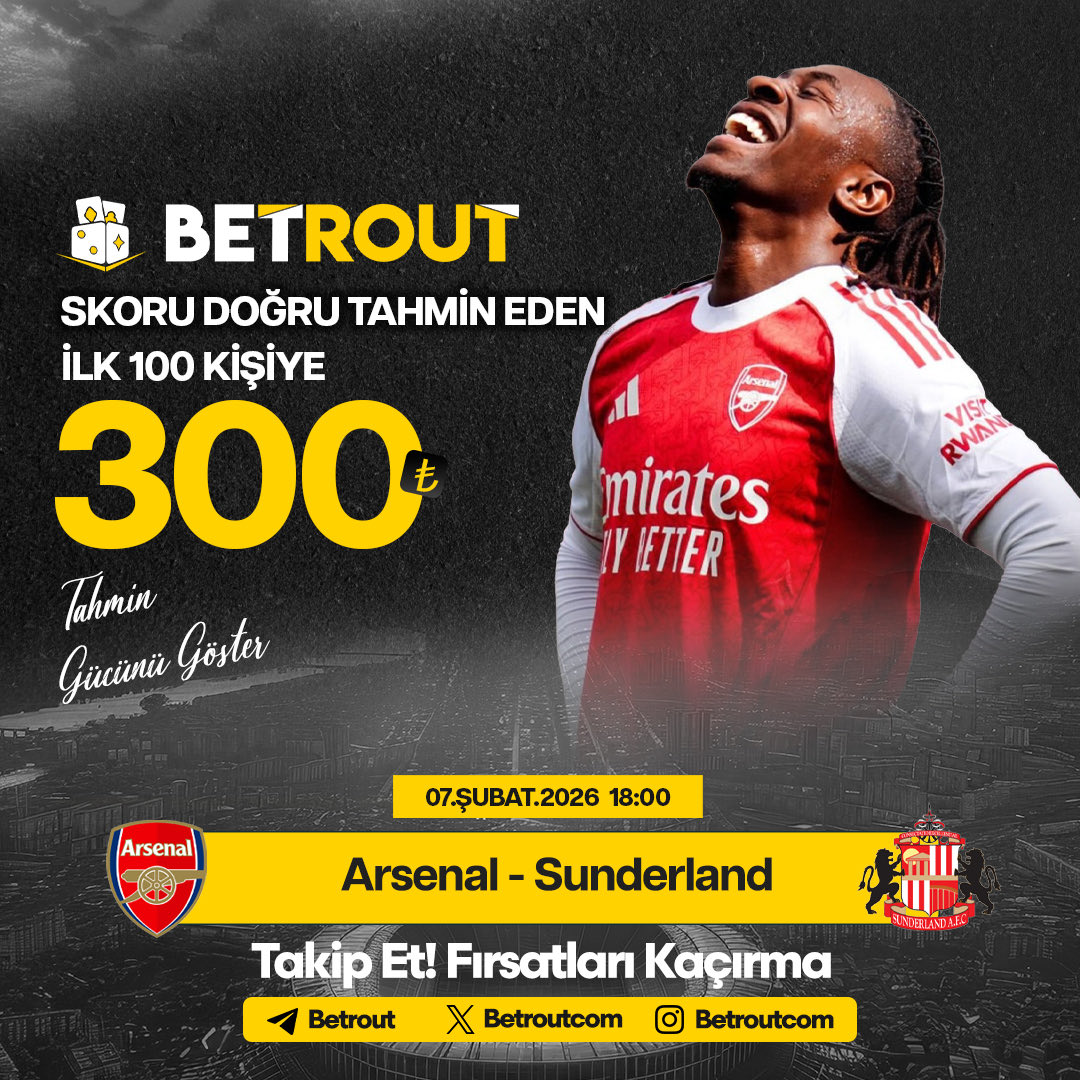 🎁 Arsenal - Sunderland maç skorunu doğru tahmin eden ilk 100 kişiye 300 TL hediye! 🎁

🔔Tahminini yap, 300 TL kazan!
📱 Katılım Sadece Telegram Botumuz Üzerinden! t.me/BetRout