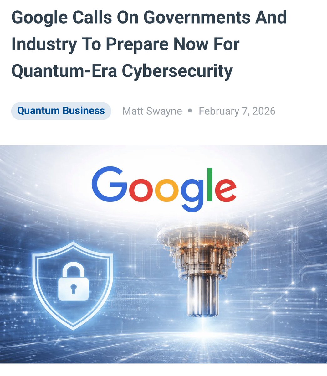 $IonQ GOOGLE QUANTUM CYBERSECURITY CALL TO ACTION

Feb 06, 2026 : Kent Walker (President of Global Affairs, Google &amp; Alphabet) and Hartmut Neven (Founder and Lead, Google Quantum AI) just issued a critical warning:

“The encryption currently used to keep your information