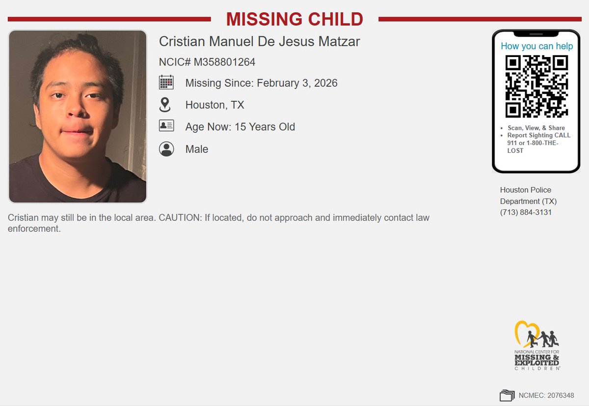 MISSING

Cristian Manuel De Jesus Matzar- 15-year-old male -Houston, Texas - missing since February 3, 2026.

Please LIKE, SHARE and COMMENT! Help us find him!

Any information, please contact the Houston Police Department (Texas), 1-713-881-3131.

#bobshouseofhope #MissingChild