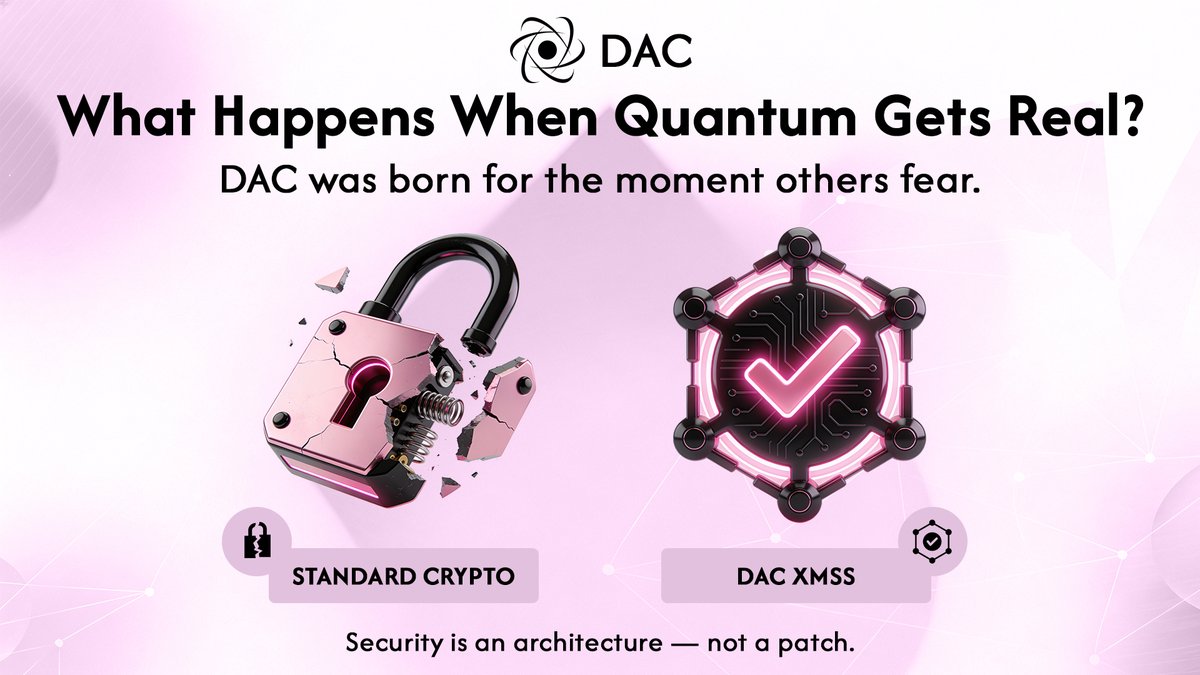 Most chains will try to patch.

DAC was built with post-quantum cryptography from day one.

🧠 COB protocol
🧬 Future-proof design

If you’re planning for the next era, plan for quantum.