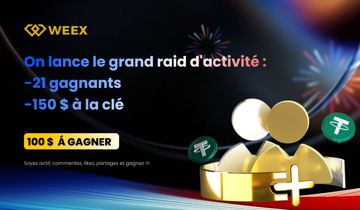 📢 ALERTE : WEEX RÉGALE LA COMMUNAUTÉ !

Vous êtes le moteur de <a href="/WEEX_French/">WEEX_French</a>. Il est temps de vous récompenser  ! On lance le grand raid d'activité : 21 gagnants, 150 $ à la clé. 💰🚀
📅 Quand : du 6 février au 27 février 

🪖Le Plan d'Action : 
1️⃣ Follow <a href="/WEEX_French/">WEEX_French</a> 
2️⃣ Active
