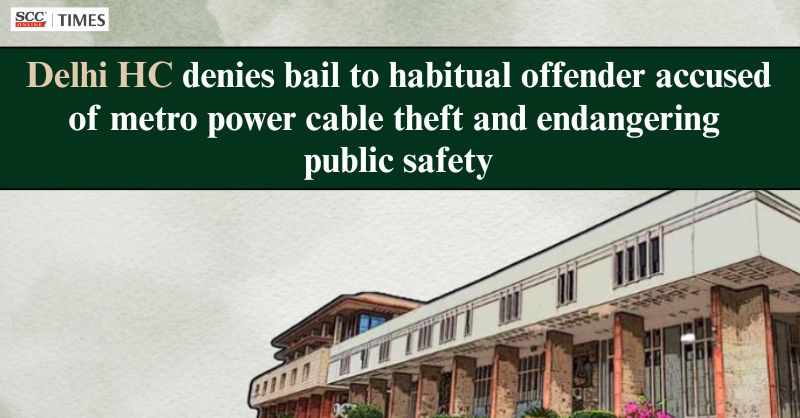 scconline_'s tweet image. Delhi HC denies bail to habitual offender accused of metro power cable theft and endangering public safety

Read More Here- scctimes.com/44094cB8S

#DelhiHighCourt #BailApplication #BharatiyaNagarikSurakshaSanhita #BharatiyaNyayaSanhita #criminalantecedents #habitualoffender