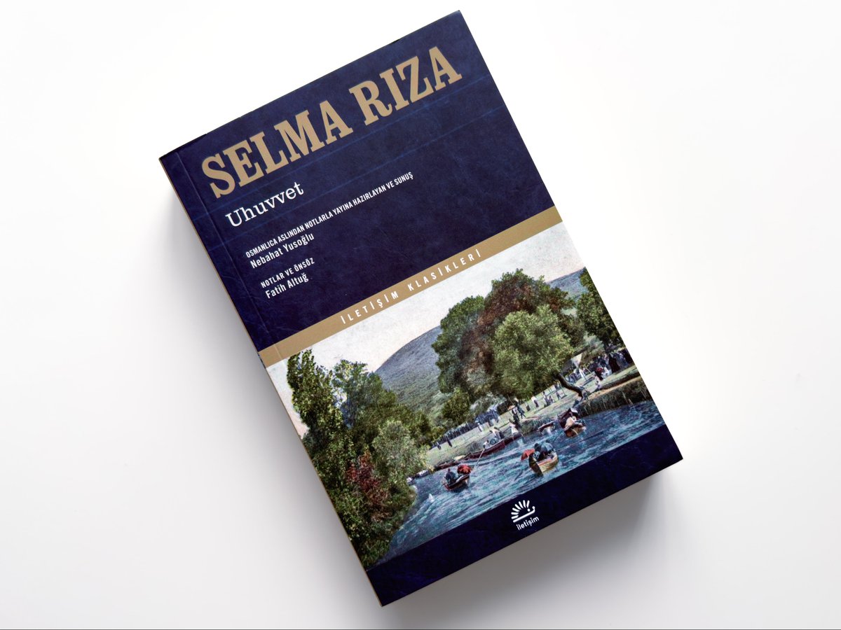 Türk romancılığının ilk kadın yazarlarından Selma Rıza’nın Uhuvvet adlı eseri ilk defa orijinal haliyle okurla buluştu.