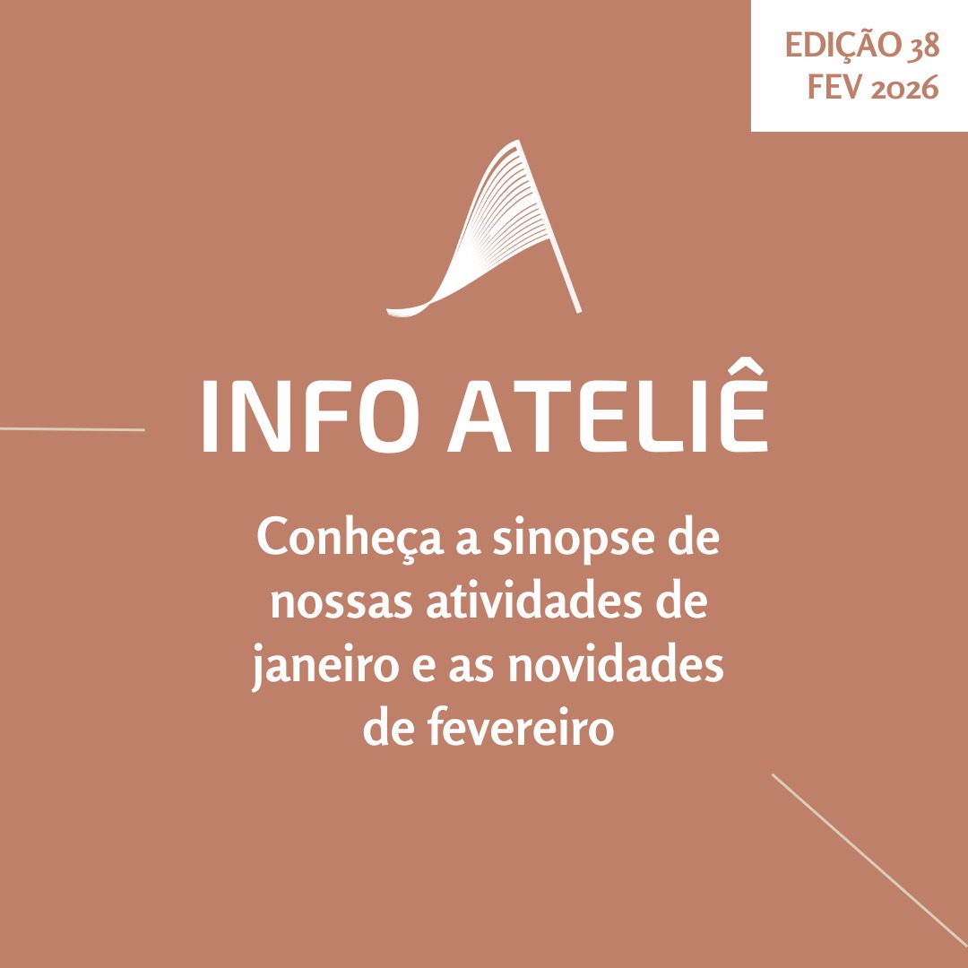 Acabou de sair a *Info Ateliê*, edição 38 (fevereiro 2026), que oferece a sinopse das atividades do Ateliê de Humanidades de janeiro e as novidades de fevereiro.

Tudo o que fazemos compilado facilmente na palma de sua mão.

Acesse a InfoAteliê: sh1.sendinblue.com/3g995fapw1xpfe…