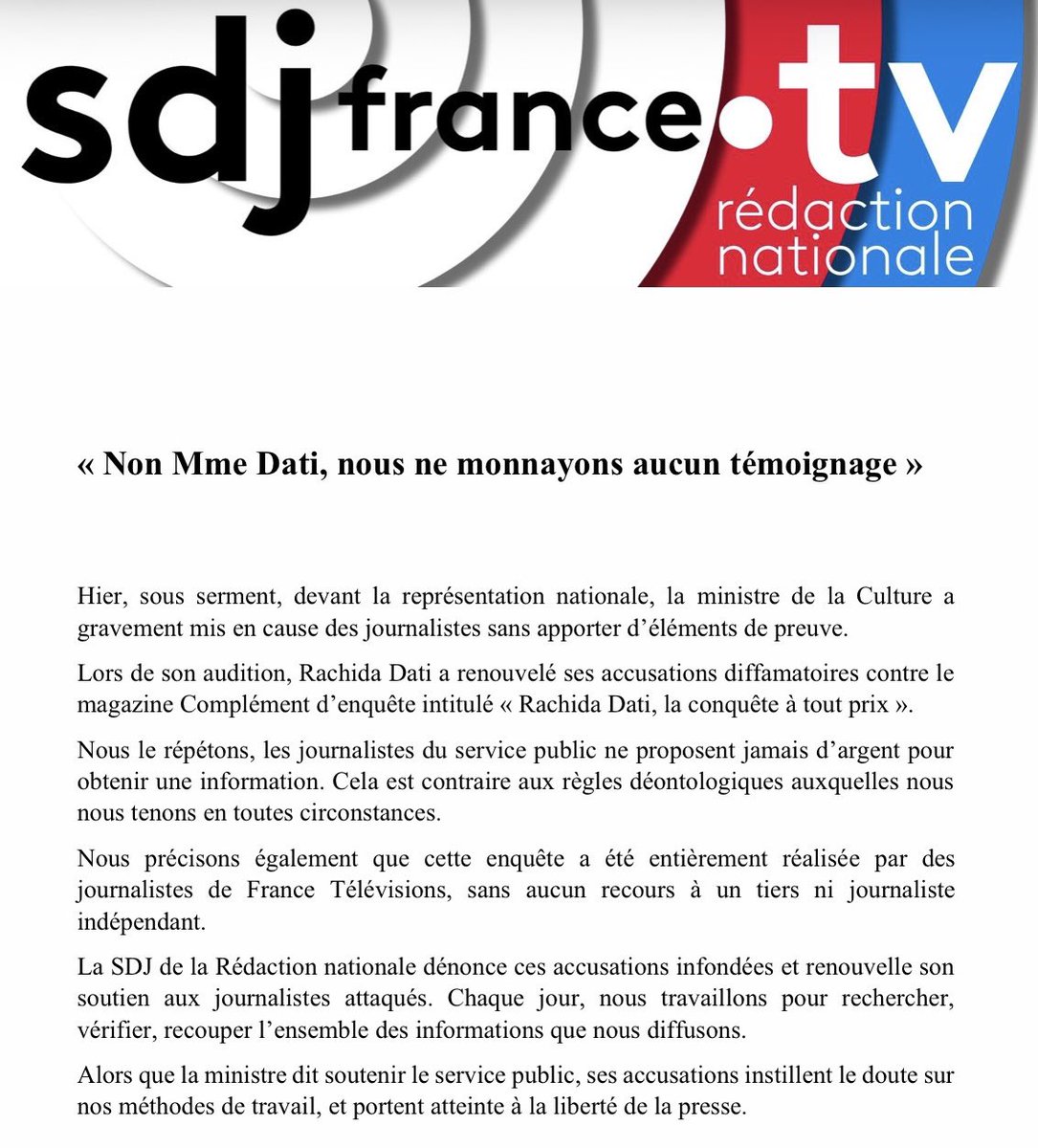 « Non Mme <a href="/datirachida/">Rachida Dati ن</a>, nous ne monnayons aucun témoignage ! »

⬇️ Communiqué de la <a href="/SDJFranceTV/">SDJ Rédaction nationale de France Télévisions</a> suite aux fausses accusations de la ministre de la Culture, répétées cette fois sous serment mais toujours sans preuve