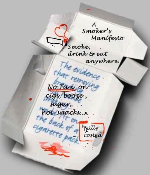 Would any political party adopt our manifesto and annul all the anti-smoking and Nanny State legislation?