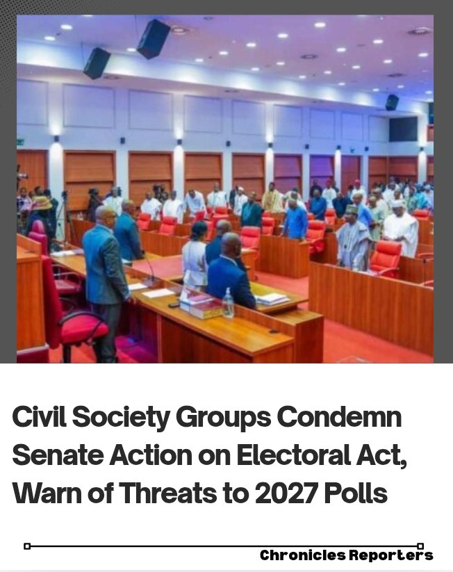 Civil Society Groups Condemn Senate Action on Electoral Act, Warn of Threats to 2027 Polls

#NigeriaNews
#HumanRights
#PoliticsNigeria
#Abuja
#BreakingNews 
For full story check the link below 👇

chroniclereporters.com/2026/02/civil-…