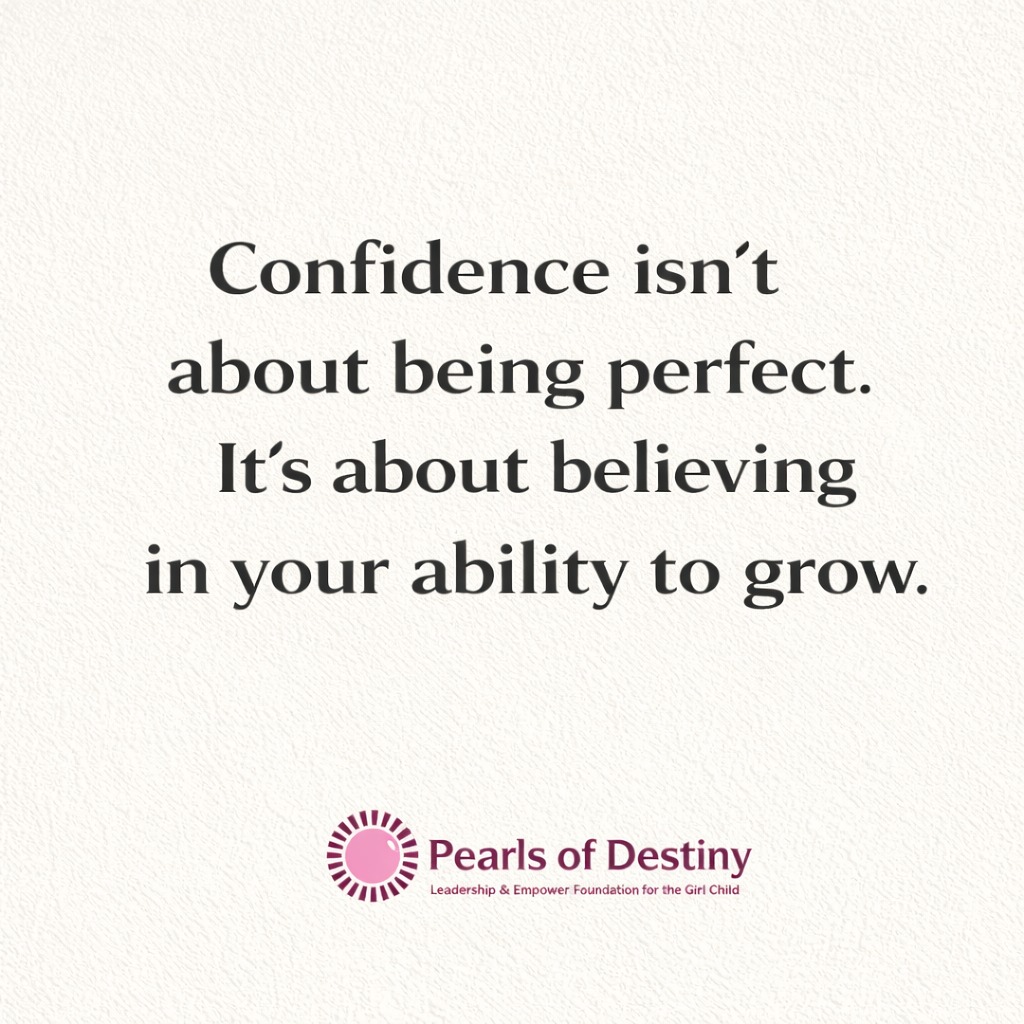 Pearlsofdestiny's tweet image. Confidence isn’t about being perfect; it’s about believing in your ability to grow.

#PearlsOfDestiny #EmpoweringGirls #GirlChildEmpowerment #Confidence #GrowthMindset