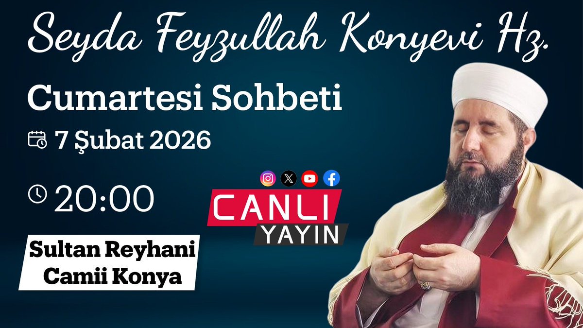 Seyda Feyzullah Konyevi hazretlerinin -ks- canlı sohbeti, bu akşam 20.00'de yayınlanacak.