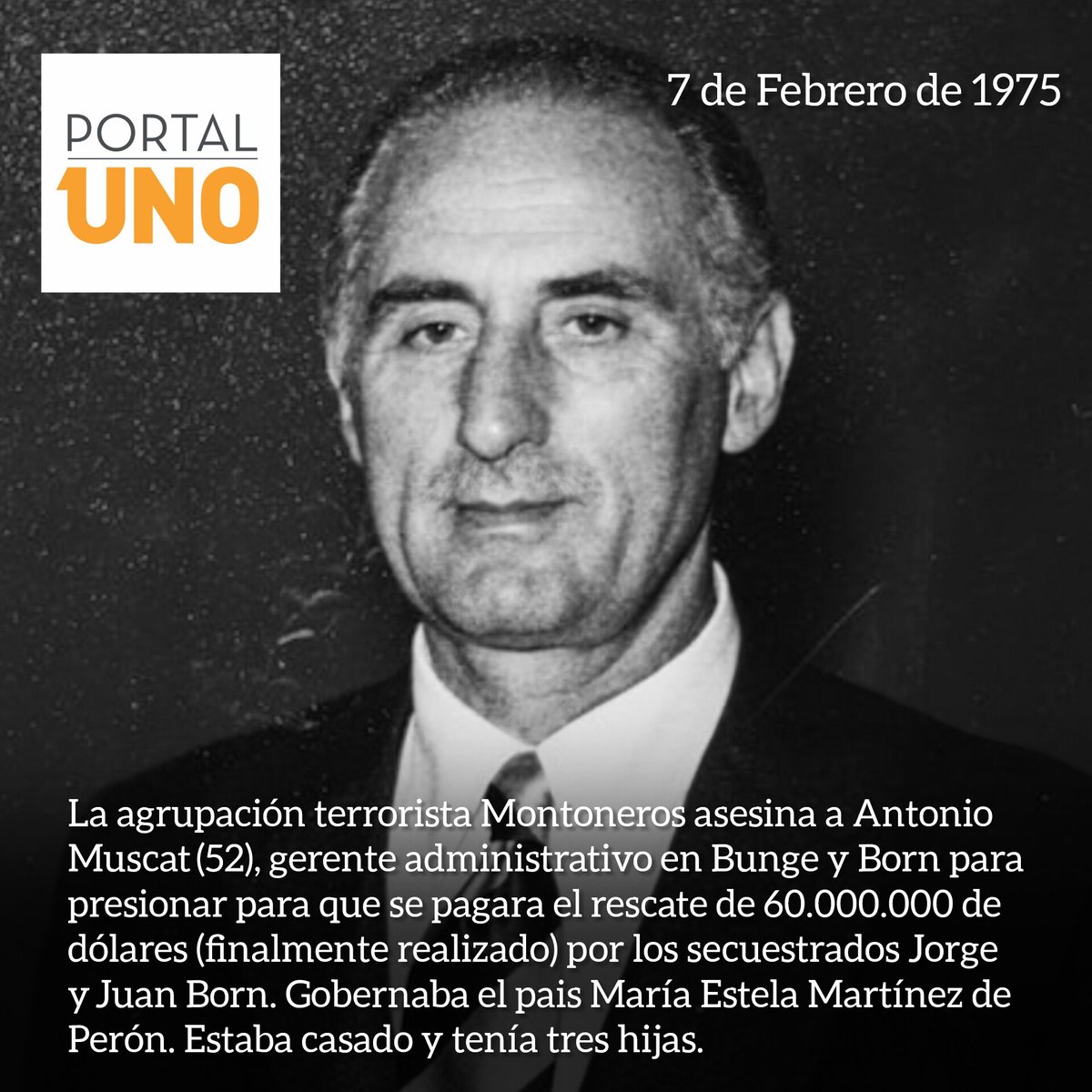 51 AÑOS DEL ASESINATO A SANGRE FRÍA DE ANTONIO MUSCAT (52) A MANOS DE MONTONEROS.