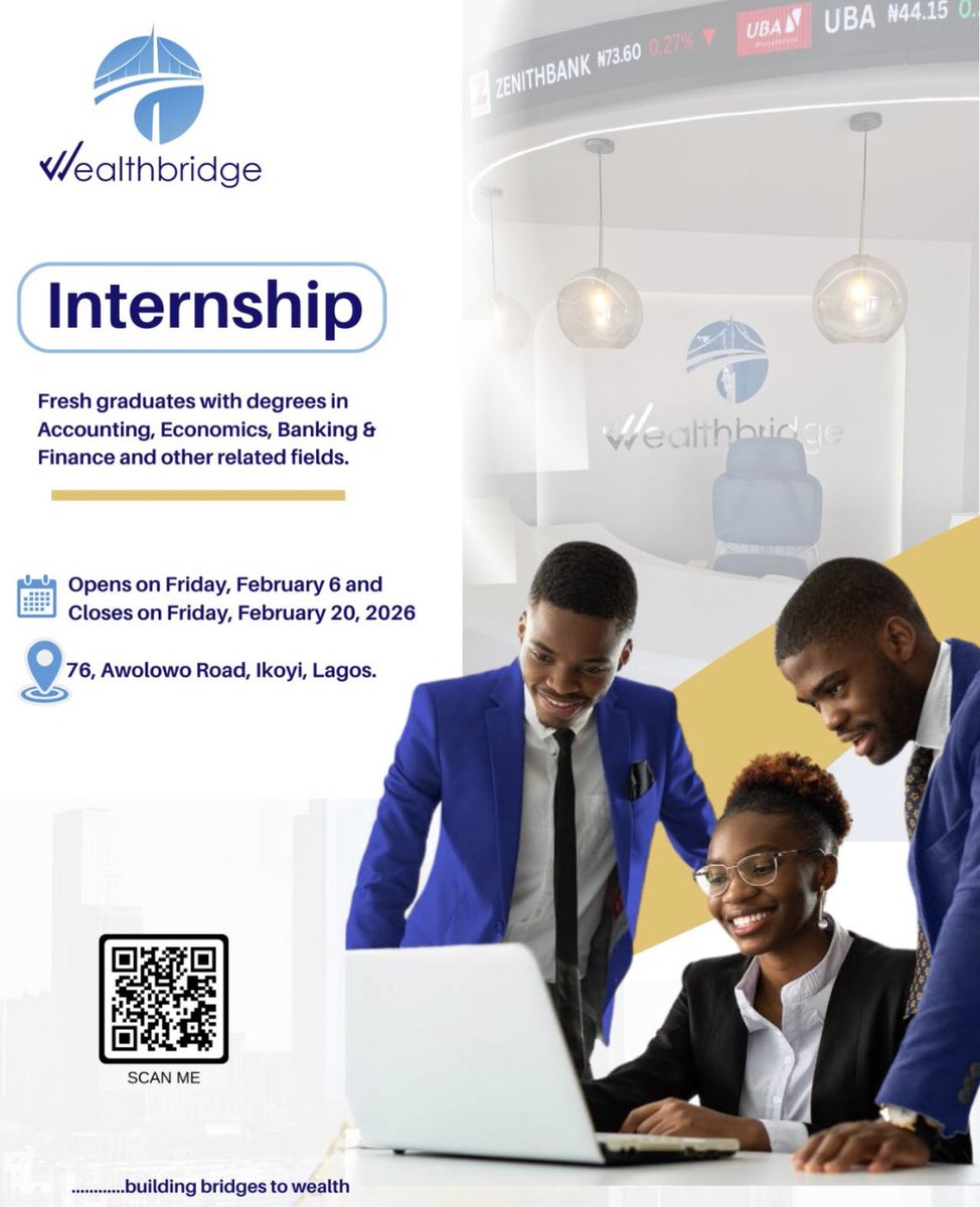 WealthBridge is proud to announce its Annual Internship Programme.

An exciting opportunity for fresh graduates in Accounting, Economics, Banking &amp; Finance, and related fields to gain hands-on experience, real market exposure, and mentorship from industry experts.

𝐎𝐩𝐞𝐧𝐢𝐧𝐠