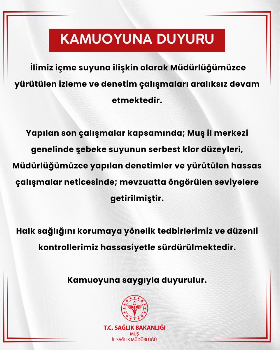 📍 KAMUOYUNA DUYURU

İlimiz içme suyuna ilişkin olarak Müdürlüğümüzce yürütülen izleme ve denetim çalışmaları aralıksız devam etmektedir.

Yapılan son çalışmalar kapsamında; Muş il merkezi genelinde şebeke suyunun serbest klor düzeyleri, Müdürlüğümüzce yapılan denetimler ve