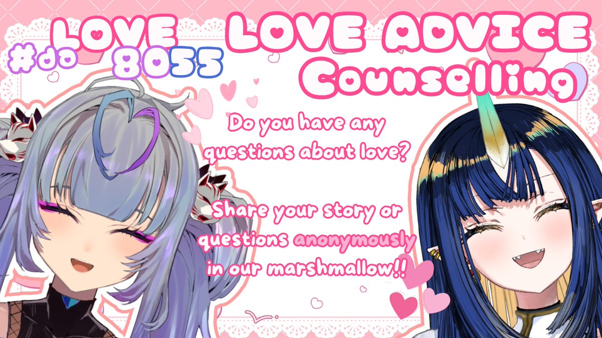 💌#daLOVE8055 Love Advice Counselling!

Valentine is right around the corner! Do you need help humans? If you do... Yae senpai and I are here and at your service! Let us help you!💕

Leave your question or your story in one of our maros and we will read them on stream on Feb. 9th